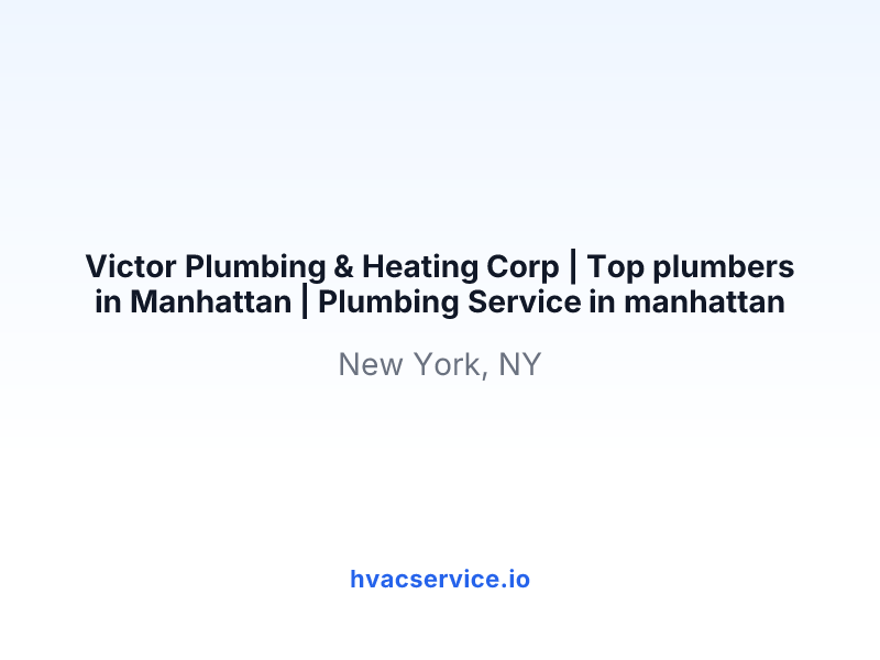 Victor Plumbing & Heating Corp | Top plumbers in Manhattan | Plumbing Service in manhattan