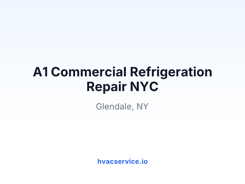 A1 Commercial Refrigeration Repair NYC