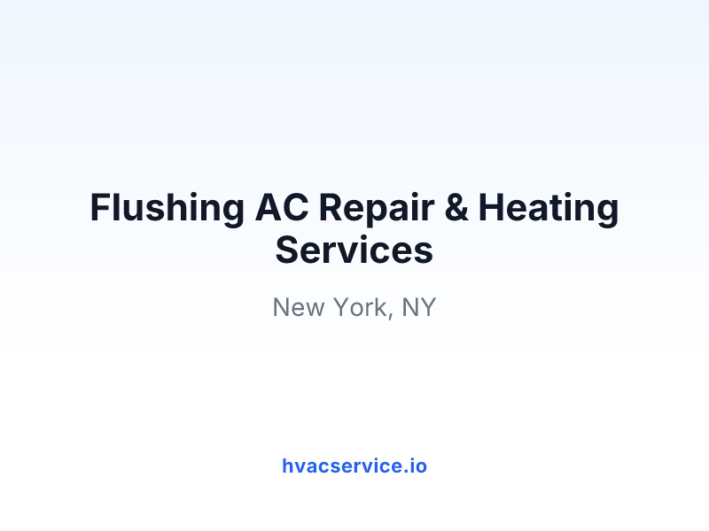 Flushing AC Repair & Heating Services