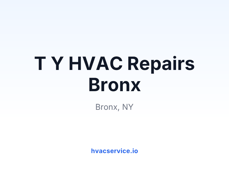 T Y HVAC Repairs Bronx