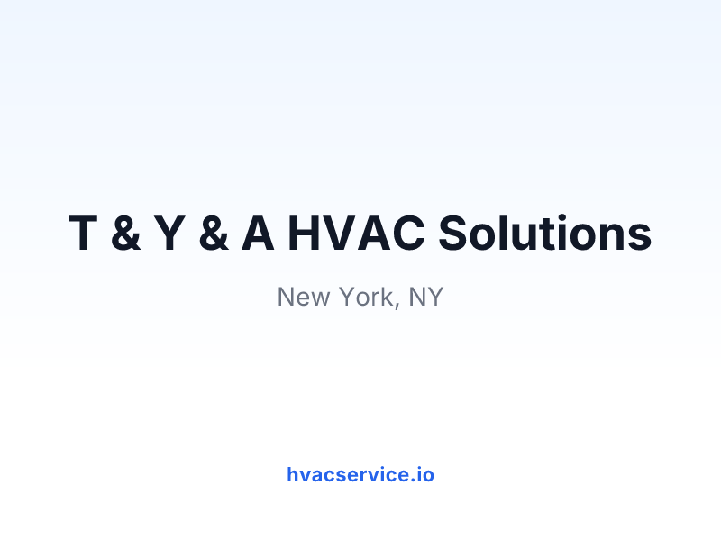T & Y & A HVAC Solutions