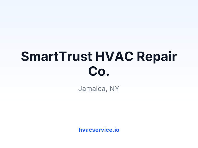 SmartTrust HVAC Repair Co.
