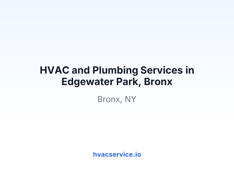 HVAC and Plumbing Services in Edgewater Park, Bronx