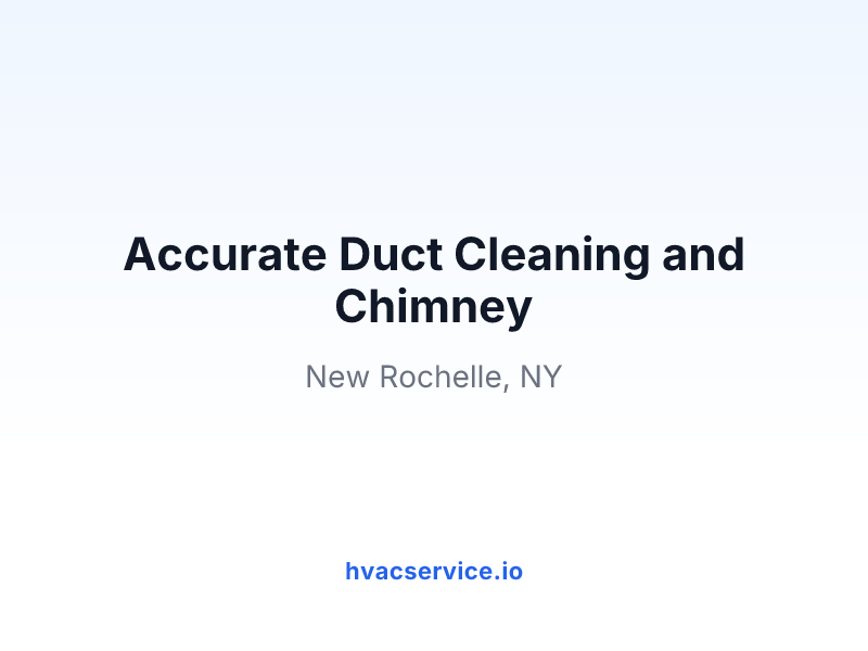 Accurate Duct Cleaning and Chimney