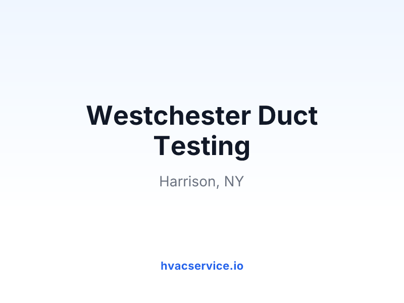 Westchester Duct Testing
