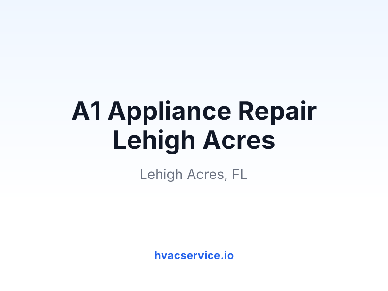 A1 Appliance Repair Lehigh Acres