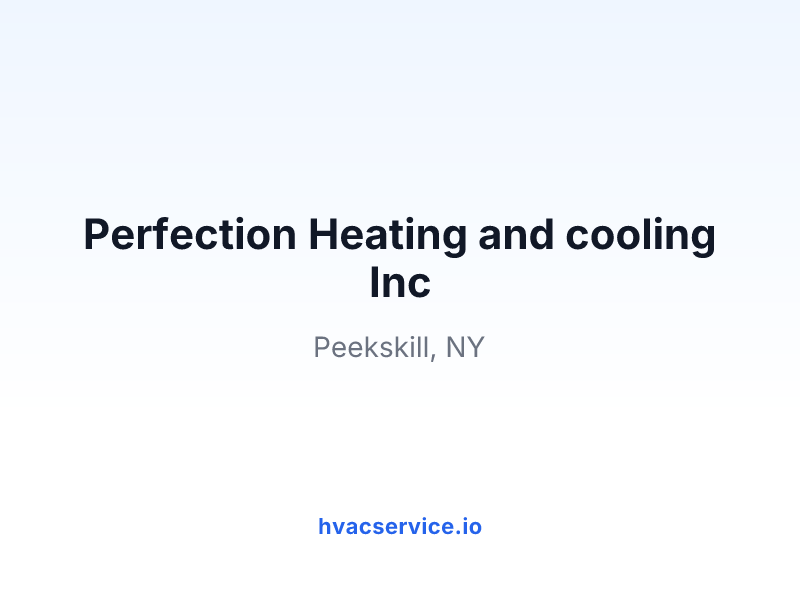 Perfection Heating and cooling Inc
