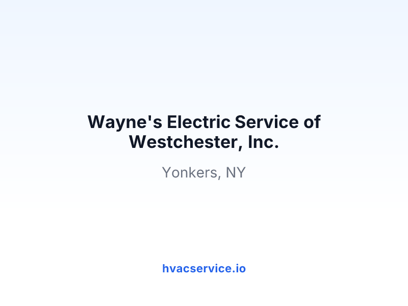 Wayne's Electric Service of Westchester, Inc.