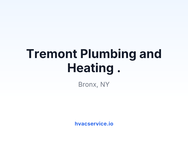 Tremont Plumbing and Heating .