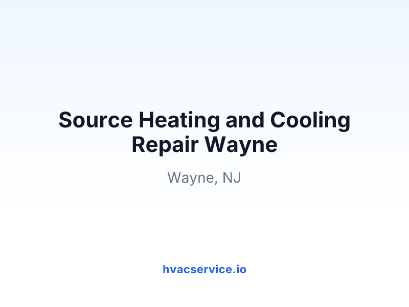 Source Heating and Cooling Repair Wayne