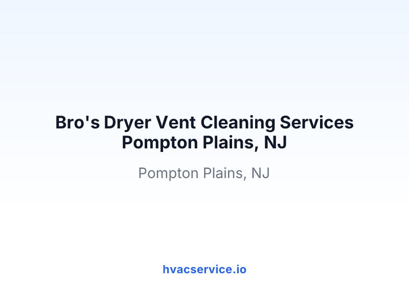 Bro's Dryer Vent Cleaning Services Pompton Plains, NJ