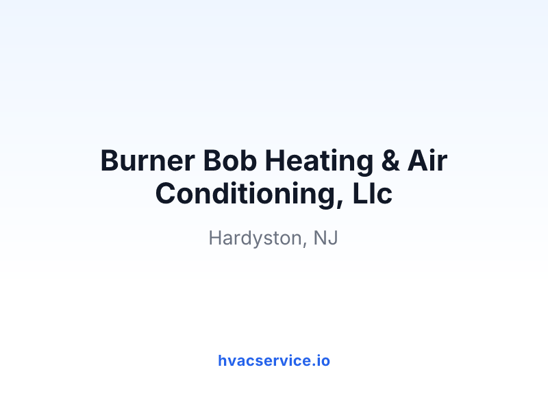 Burner Bob Heating & Air Conditioning, Llc