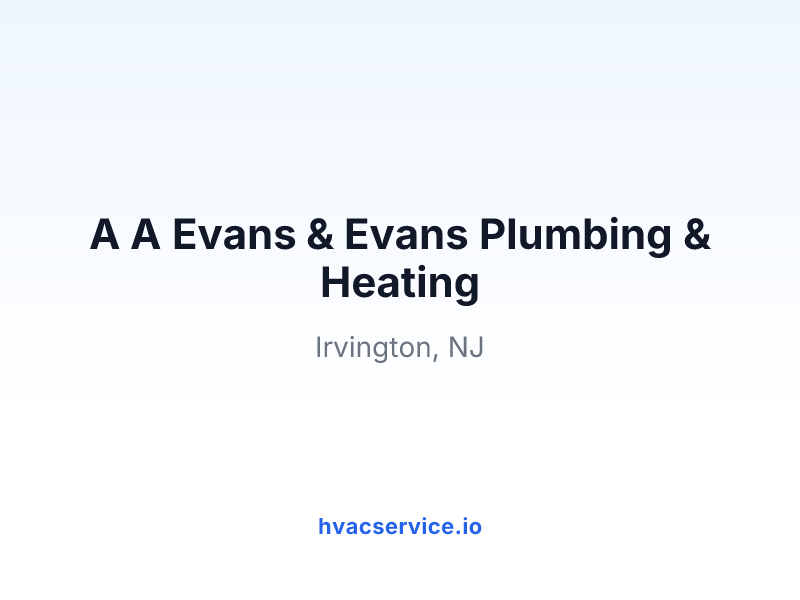 A A Evans & Evans Plumbing & Heating