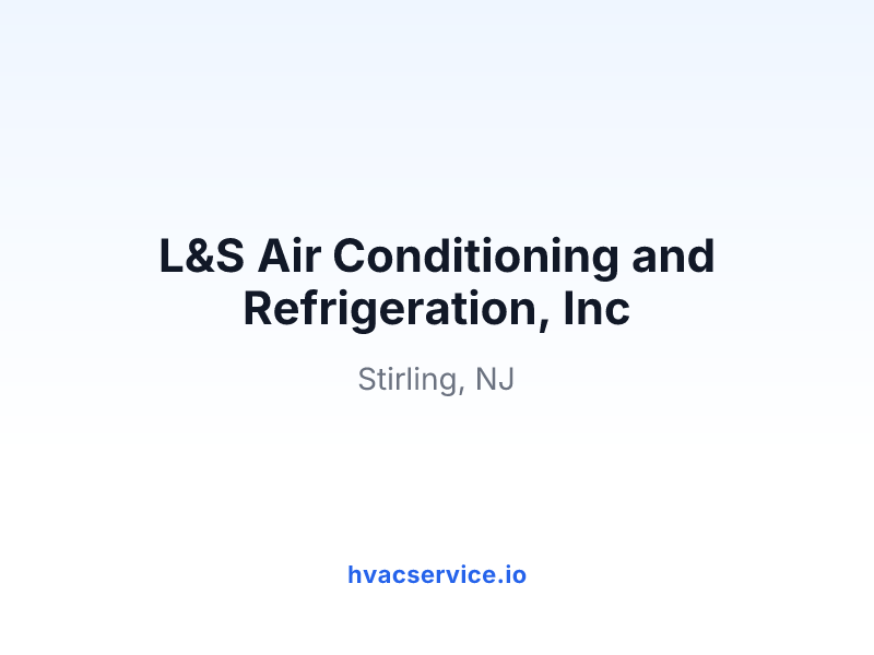 L&S Air Conditioning and Refrigeration, Inc
