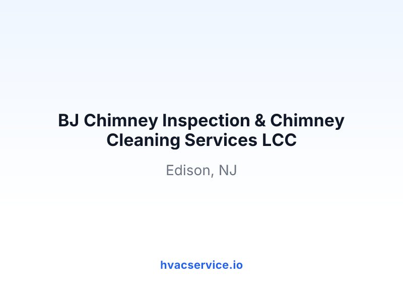 BJ Chimney Inspection & Chimney Cleaning Services LCC