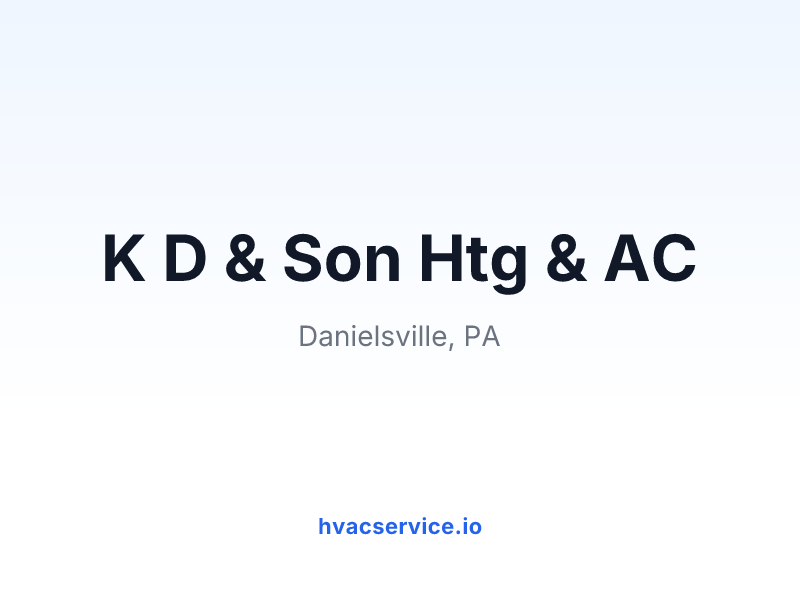 K D & Son Htg & AC