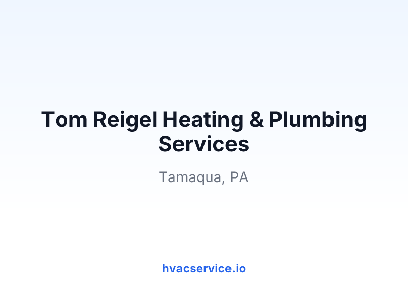 Tom Reigel Heating & Plumbing Services