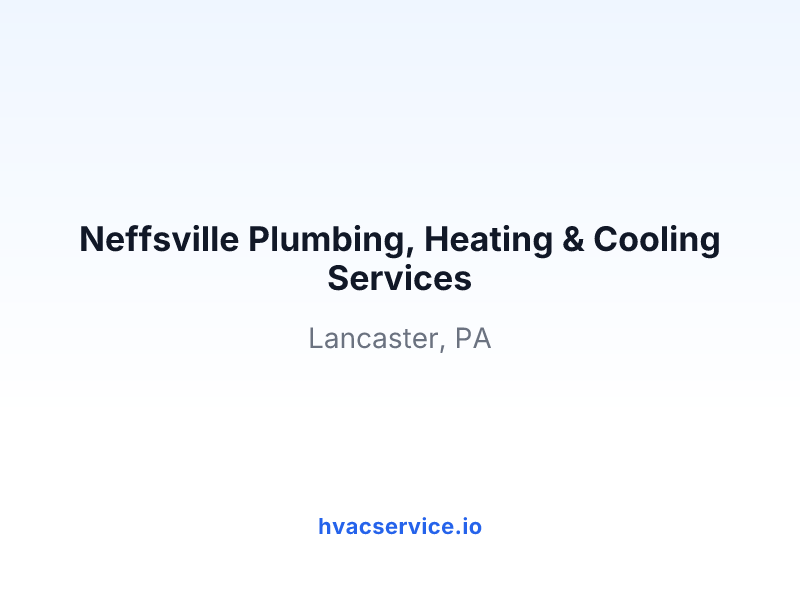 Neffsville Plumbing, Heating & Cooling Services