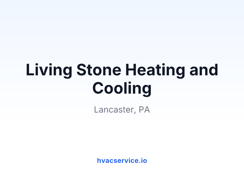 Living Stone Heating and Cooling