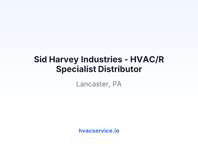 Sid Harvey Industries - HVAC/R Specialist Distributor