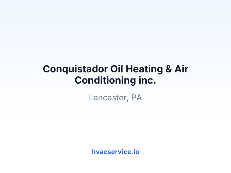 Conquistador Oil Heating & Air Conditioning inc.