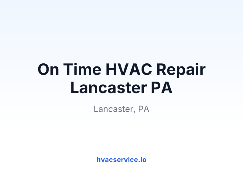 On Time HVAC Repair Lancaster PA