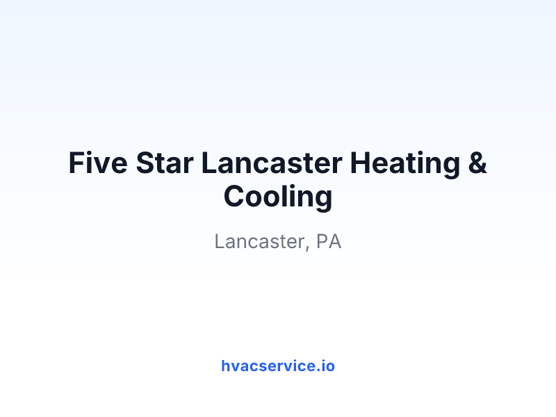 Five Star Lancaster Heating & Cooling