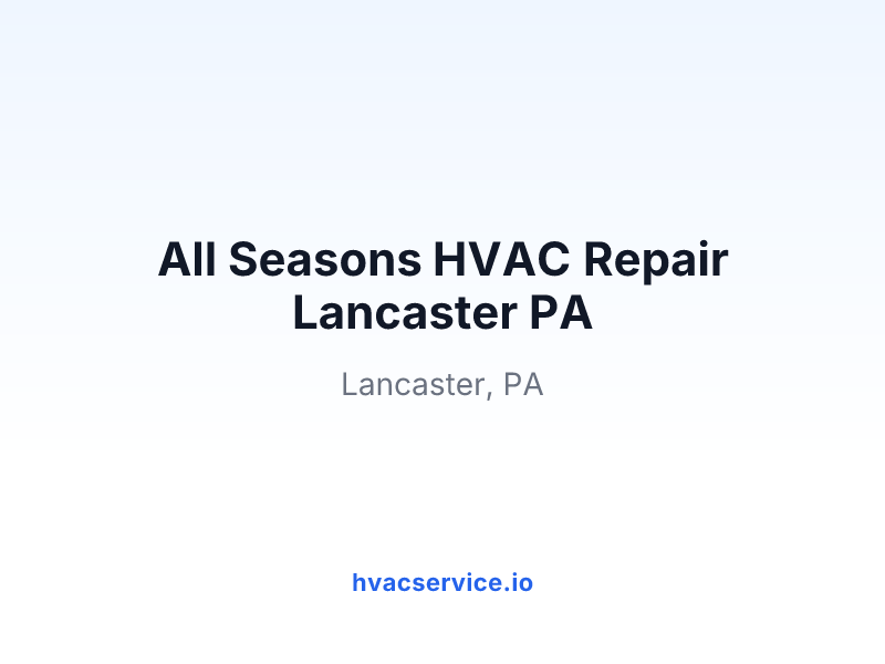 All Seasons HVAC Repair Lancaster PA