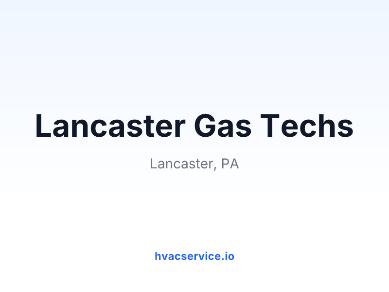 Lancaster Gas Techs