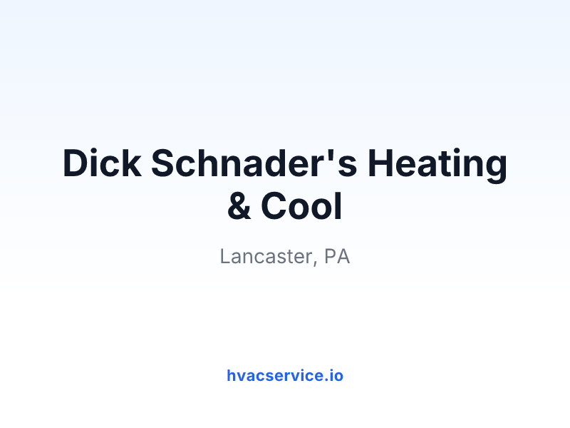 Dick Schnader's Heating & Cool