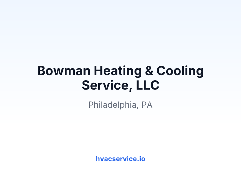 Bowman Heating & Cooling Service, LLC