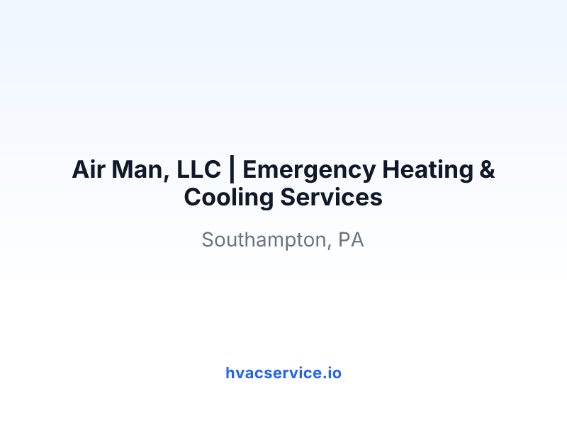 Air Man, LLC | Emergency Heating & Cooling Services