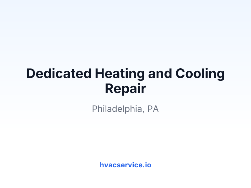 Dedicated Heating and Cooling Repair