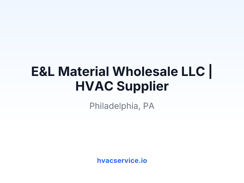 E&L Material Wholesale LLC | HVAC Supplier