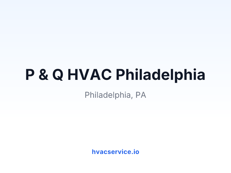 P & Q HVAC Philadelphia
