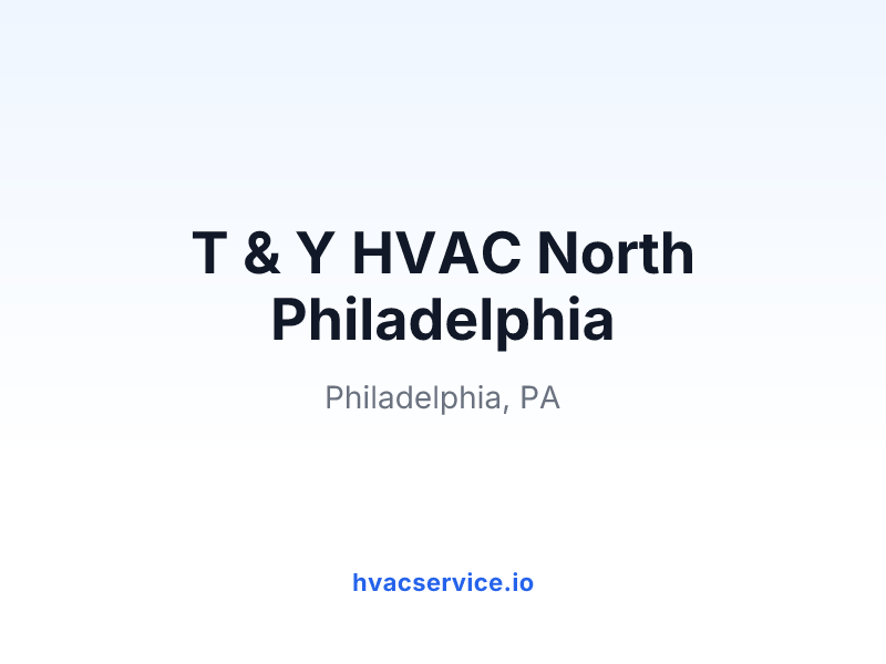 T & Y HVAC North Philadelphia