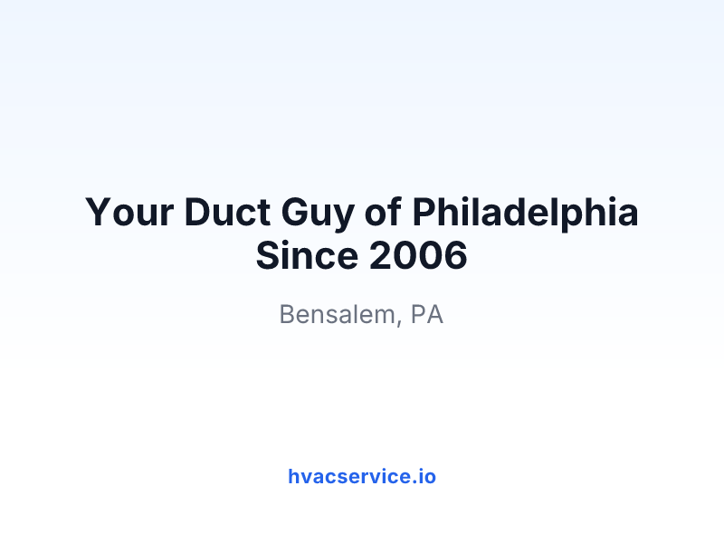 Your Duct Guy of Philadelphia Since 2006
