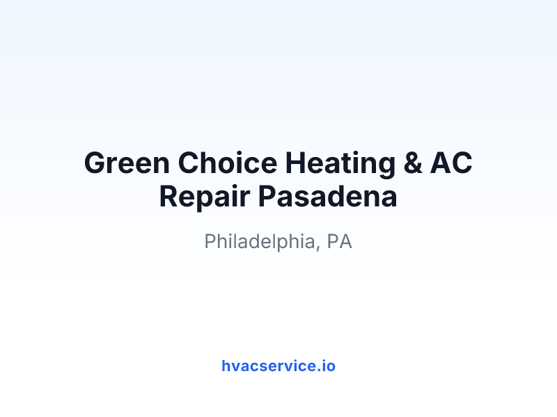 Green Choice Heating & AC Repair Pasadena