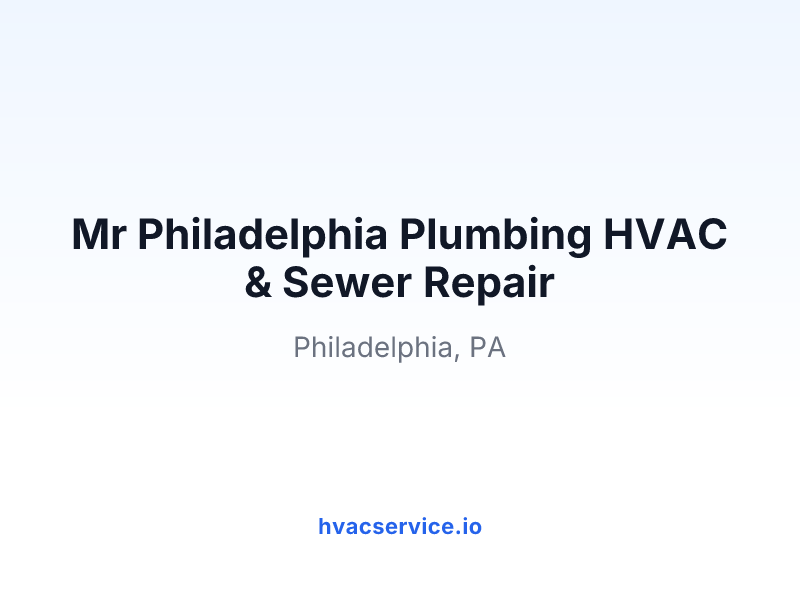Mr Philadelphia Plumbing HVAC & Sewer Repair