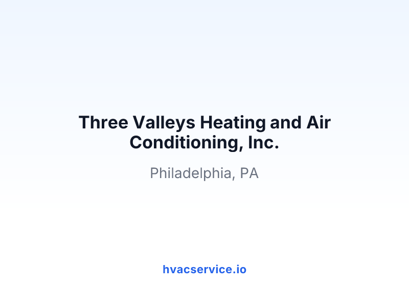 Three Valleys Heating and Air Conditioning, Inc.