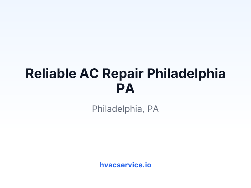 Reliable AC Repair Philadelphia PA
