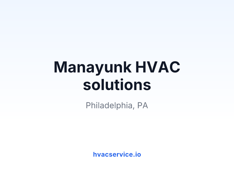 Manayunk HVAC solutions