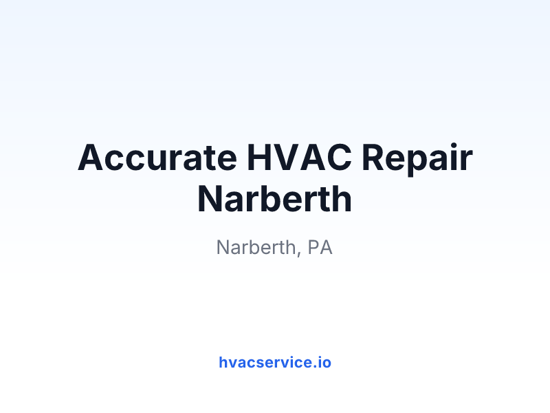 Accurate HVAC Repair Narberth