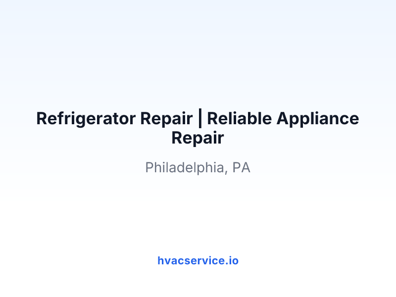Refrigerator Repair | Reliable Appliance Repair