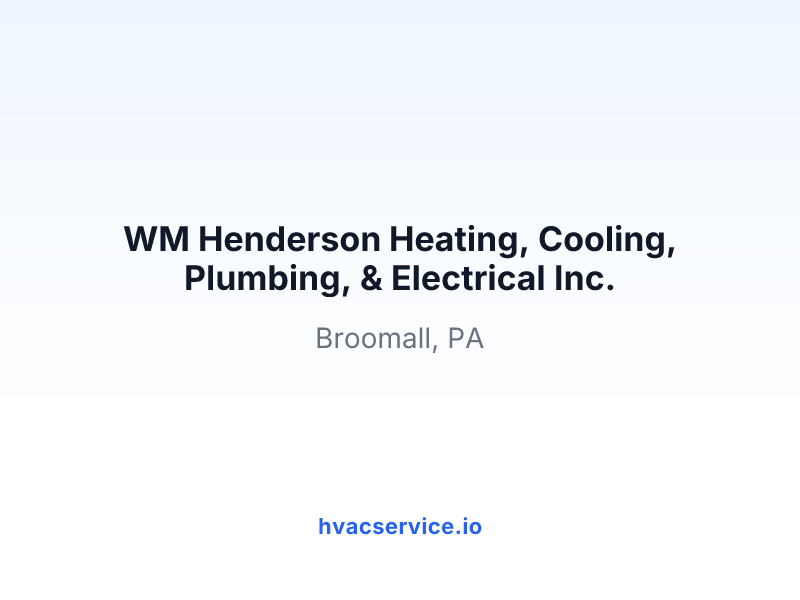 WM Henderson Heating, Cooling, Plumbing, & Electrical Inc.