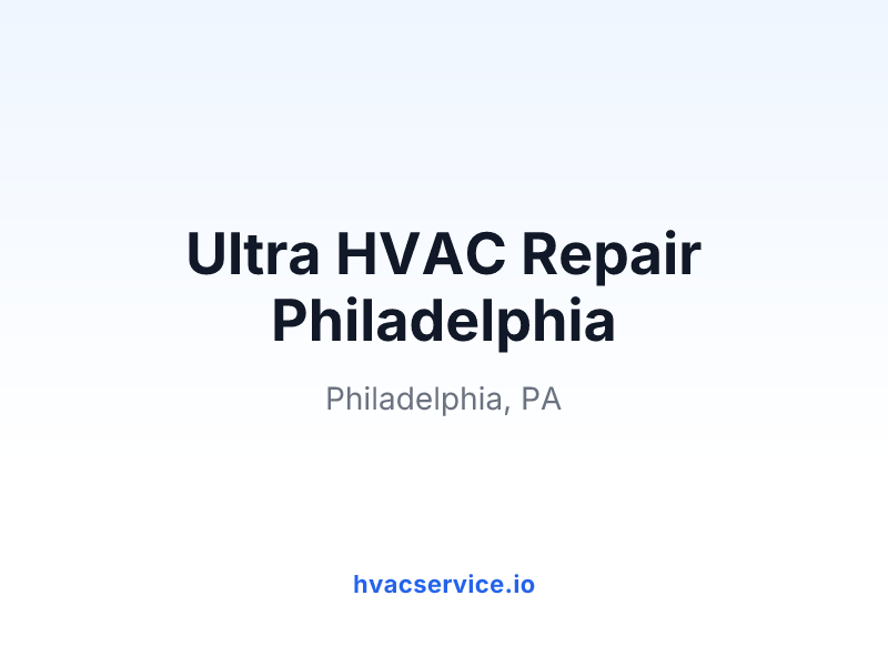 Ultra HVAC Repair Philadelphia