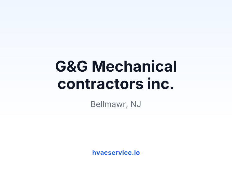 G&G Mechanical contractors inc.