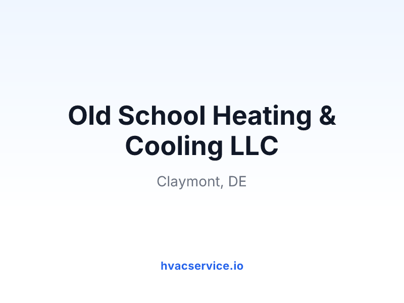 Old School Heating & Cooling LLC