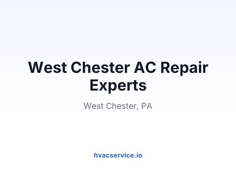 West Chester AC Repair Experts