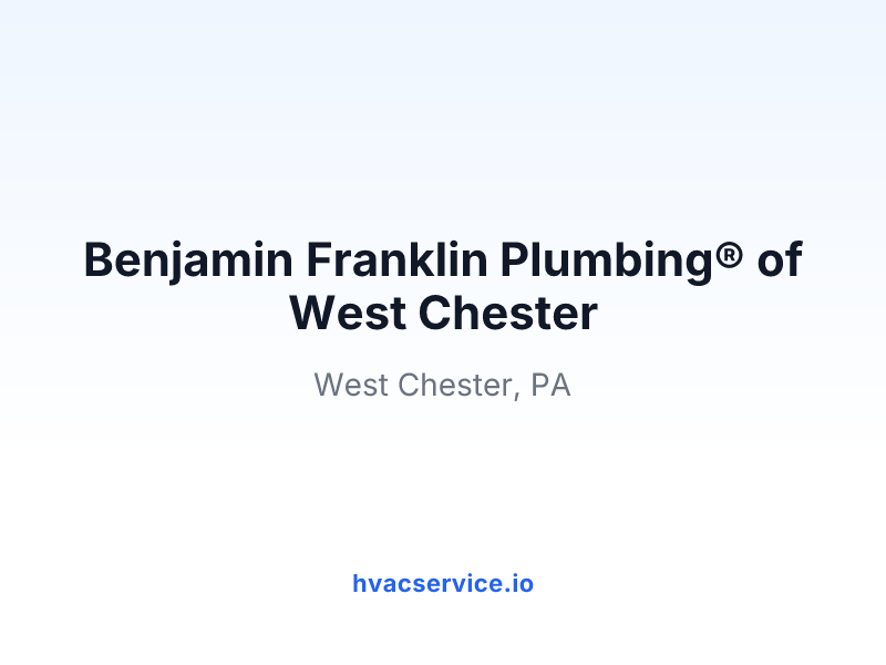 Benjamin Franklin Plumbing® of West Chester